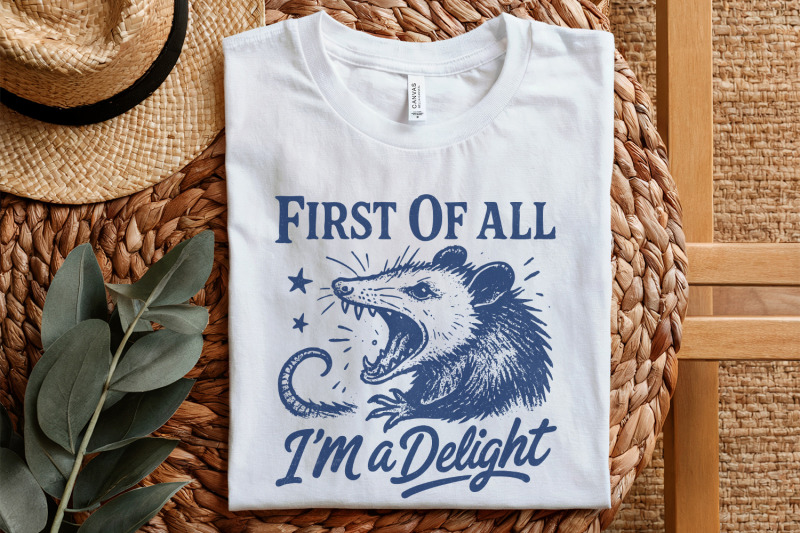 first-of-all-i-039-m-a-delight-png-funny-possum-lover-gifts-sarcastic-qu