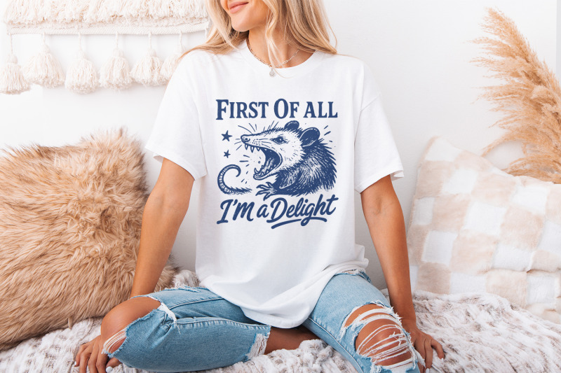 first-of-all-i-039-m-a-delight-png-funny-possum-lover-gifts-sarcastic-qu