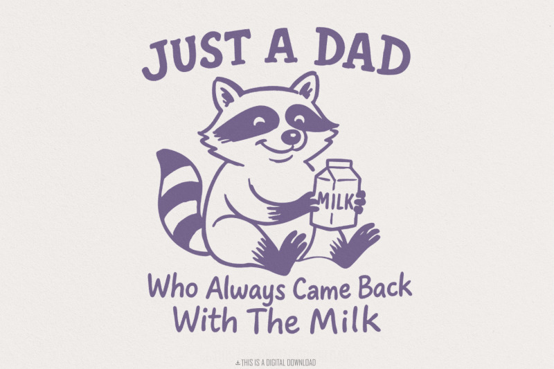 just-a-dad-who-always-came-back-with-the-milk-png-vintage-raccoon-shi