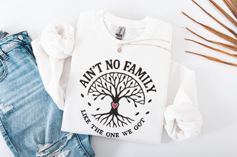 ain-039-t-no-family-like-the-one-we-got-png-family-tree-design-family-gi