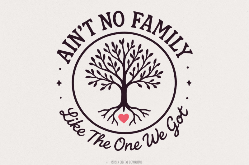ain-039-t-no-family-like-the-one-we-got-png-family-gift-family-reunion-s