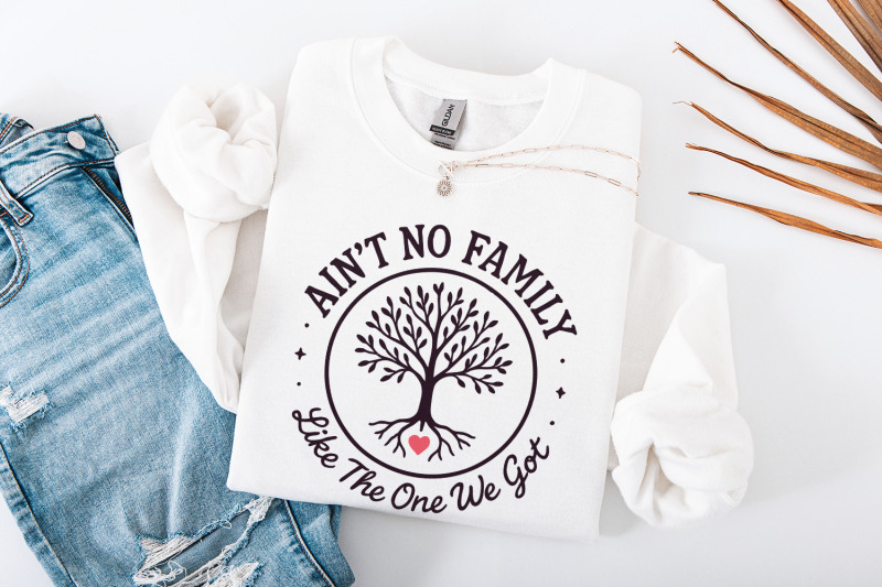 ain-039-t-no-family-like-the-one-we-got-png-family-gift-family-reunion-s