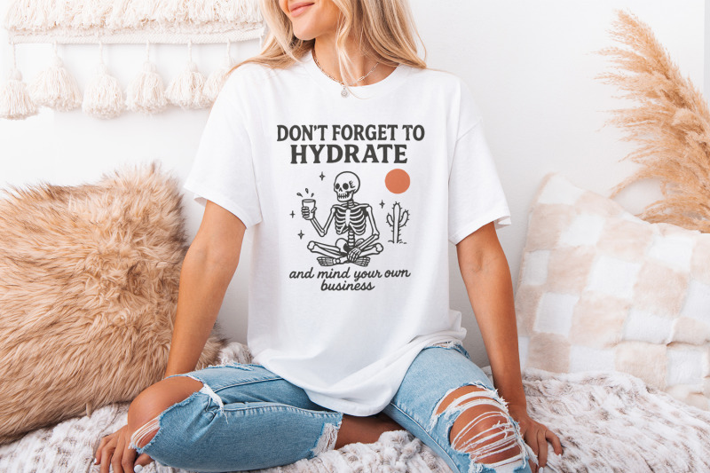 don-039-t-forget-to-hydrate-and-mind-your-business-png-trendy-funny-sarca