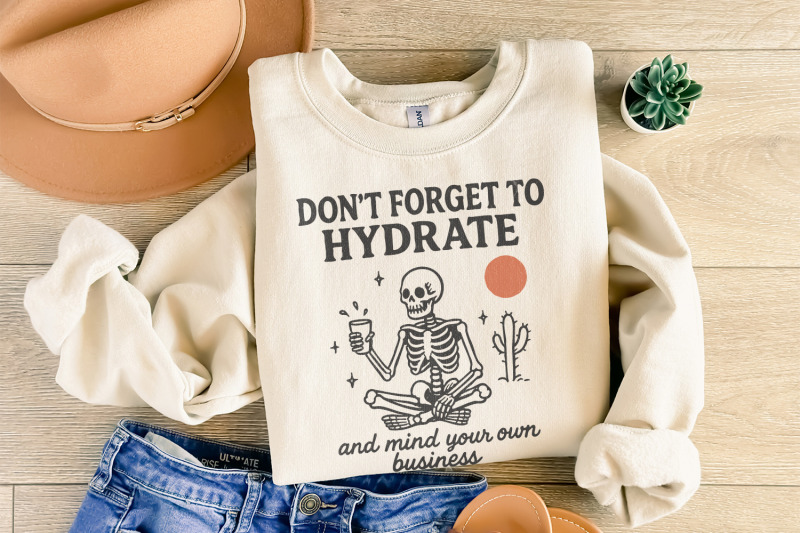 don-039-t-forget-to-hydrate-and-mind-your-business-png-trendy-funny-sarca