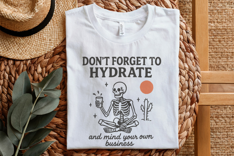 don-039-t-forget-to-hydrate-and-mind-your-business-png-trendy-funny-sarca