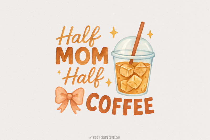 half-mom-half-coffee-png-funny-iced-coffee-mom-shirt-cute-mother-039-s-d