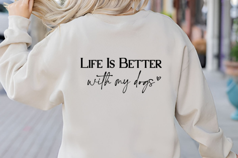 life-is-better-with-my-dogs-typographic-t-shirt-design