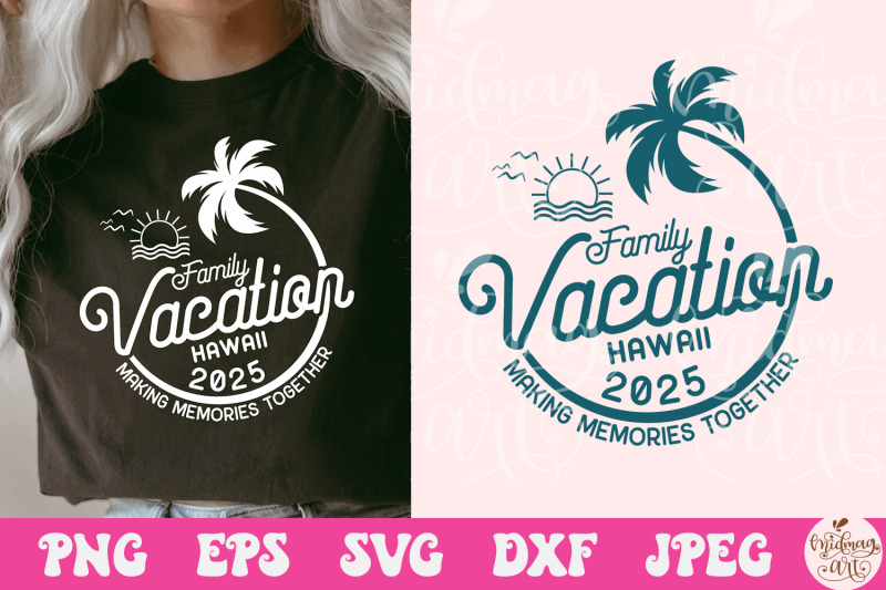 family-vacation-hawaii-2025-svg-girls-weekend-svg-svg-for-cricut