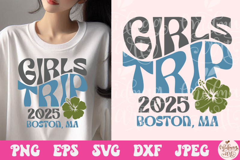 girls-trip-boston-ma-2025-svg-girls-weekend-svg-svg-for-cricut