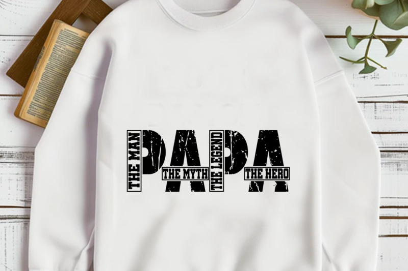 papa-the-man-the-myth-the-legend-the-hero