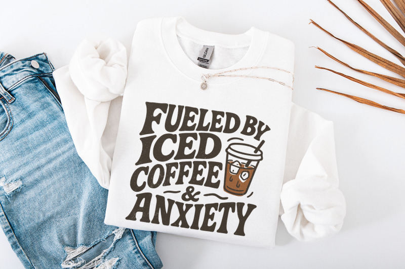 fueled-by-iced-coffee-and-anxiety-png-coffee-lover-png-trendy-coffee