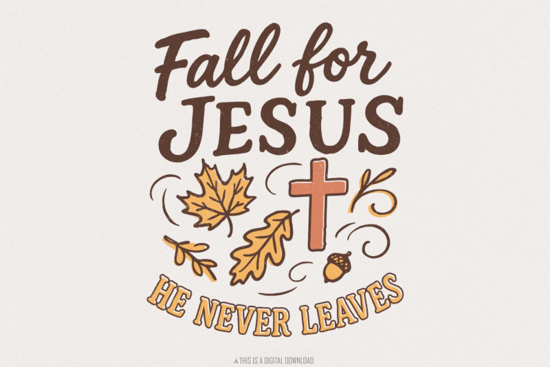 fall-for-jesus-png-he-never-leaves-png-fall-png-sublimation-cuttin