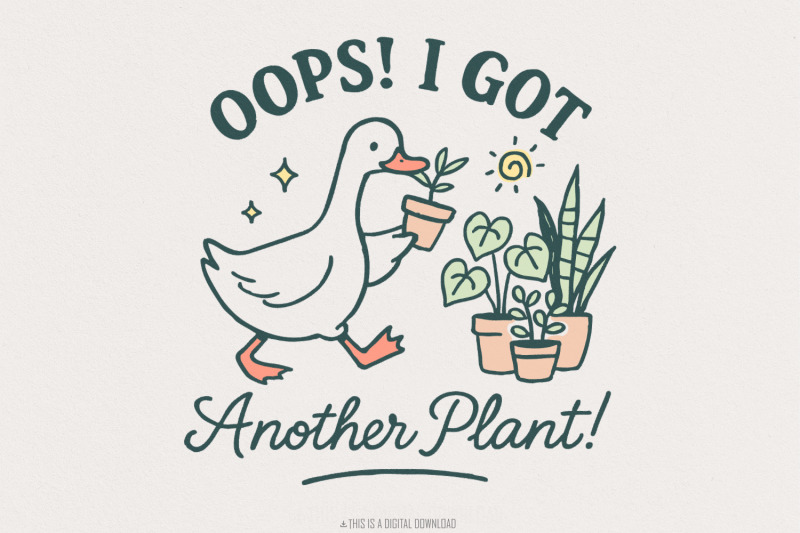 oops-i-got-another-plant-goose-png-funny-plant-png-garden-humor-png