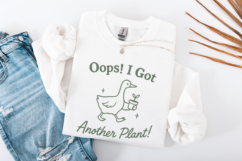 oops-i-got-another-plant-goose-png-funny-plant-lover-sarcastic-garde