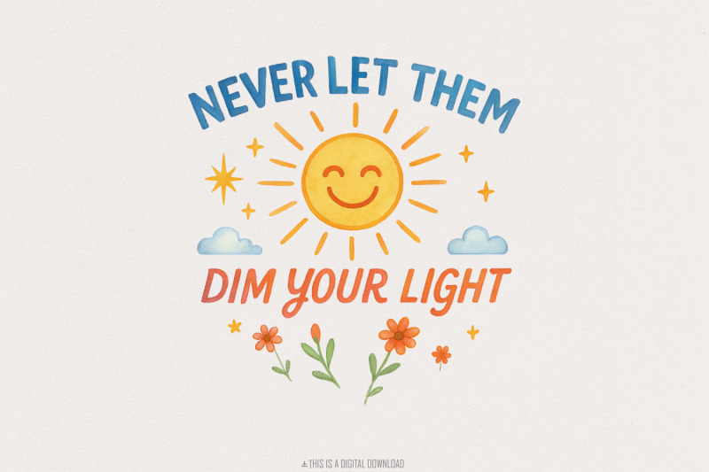 never-let-them-dim-your-light-png-and-png-cute-sticker-design-trendy