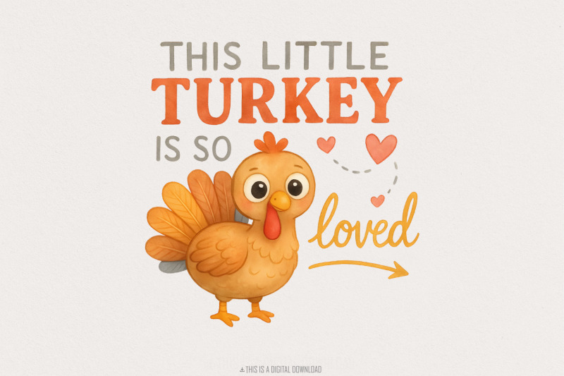 this-little-turkey-is-so-loved-png-thanksgiving-turkey-png-cute-fall