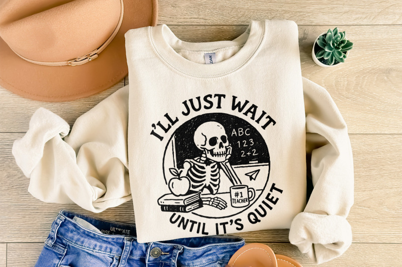 i-039-ll-just-wait-until-it-039-s-quiet-png-funny-teacher-skeleton-png-class