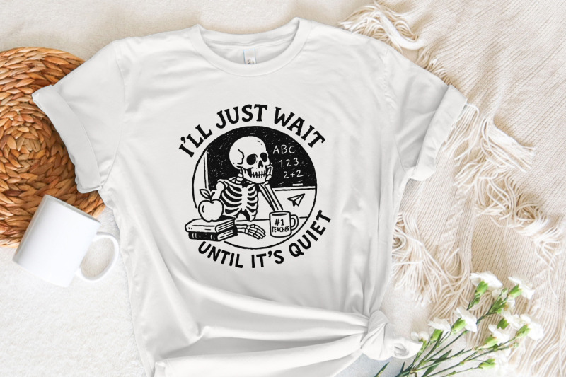 i-039-ll-just-wait-until-it-039-s-quiet-png-funny-teacher-skeleton-png-class