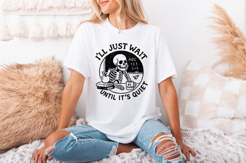 i-039-ll-just-wait-until-it-039-s-quiet-png-funny-teacher-skeleton-png-class