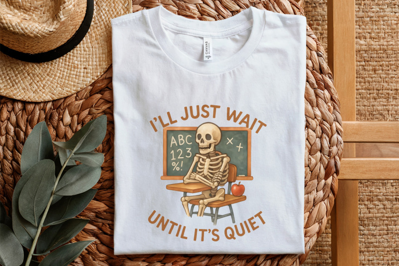 i-039-ll-just-wait-until-it-039-s-quiet-png-funny-teacher-skeleton-classroom