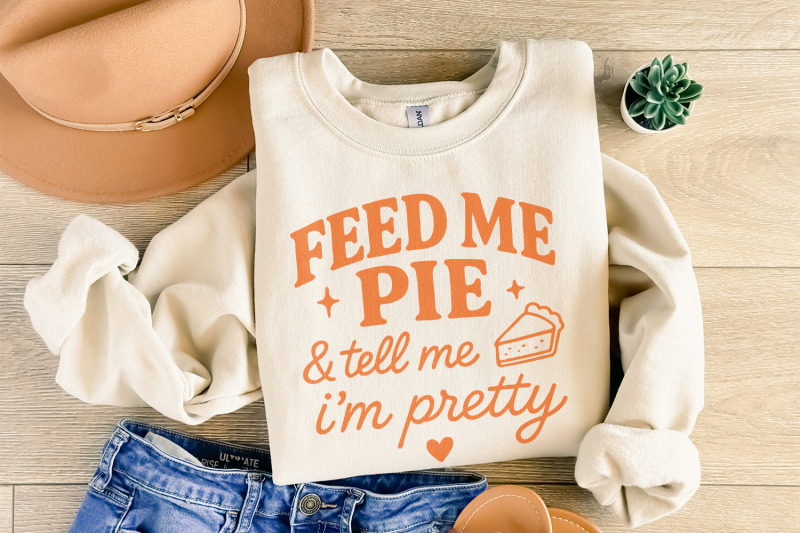 feed-me-pie-and-tell-me-i-039-m-pretty-png-tee-design-funny-pie-quote-png