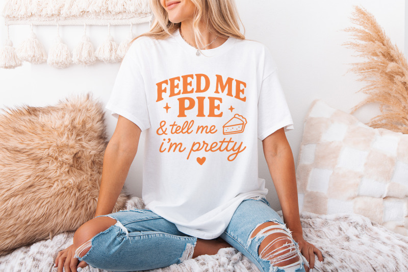 feed-me-pie-and-tell-me-i-039-m-pretty-png-tee-design-funny-pie-quote-png