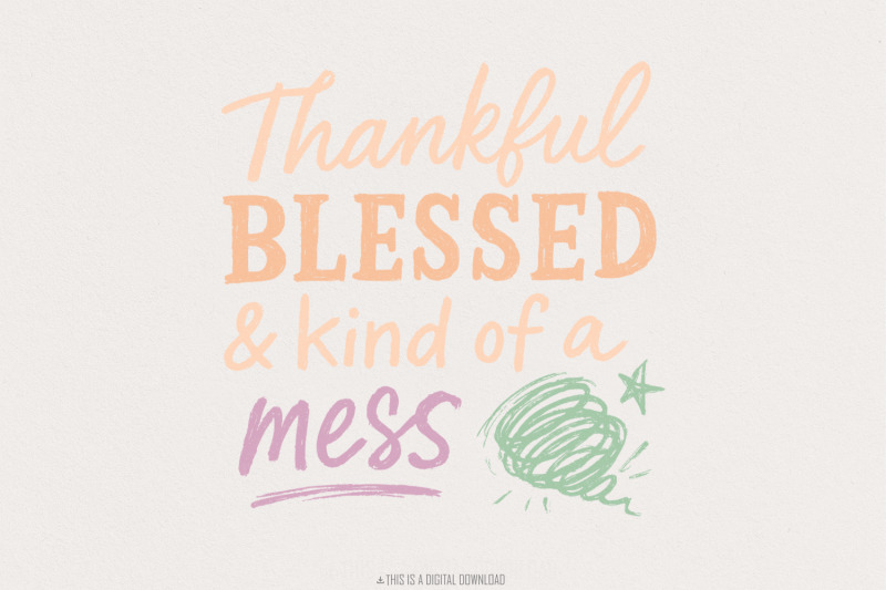 thankful-blessed-amp-kind-of-a-mess-png-fall-sayings-png-thanksgiving