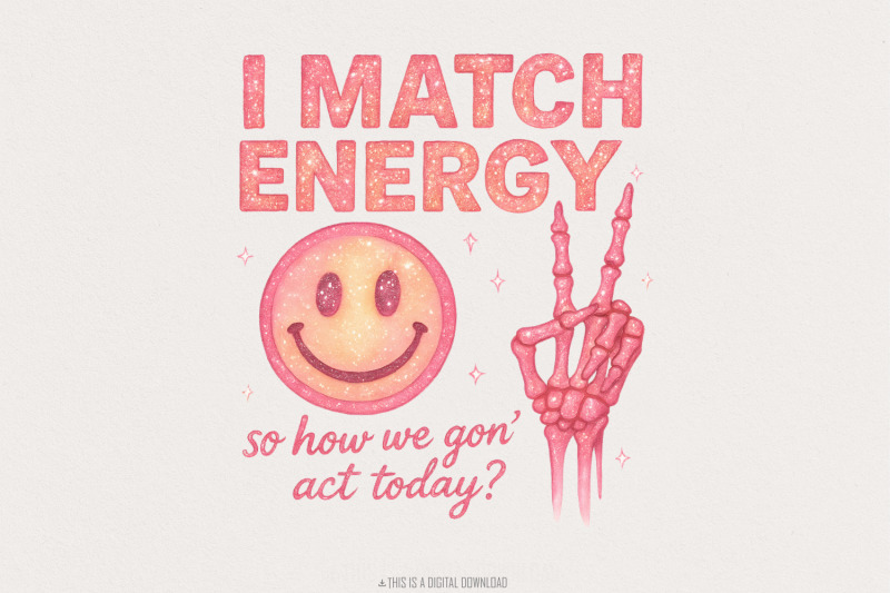 i-match-energy-so-how-we-gon-act-today-retro-png-funny-png-attitude
