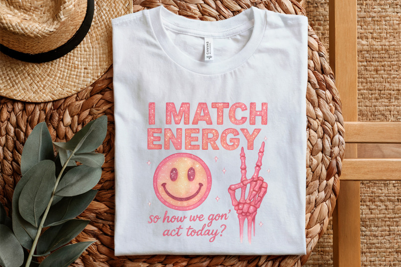 i-match-energy-so-how-we-gon-act-today-retro-png-funny-png-attitude