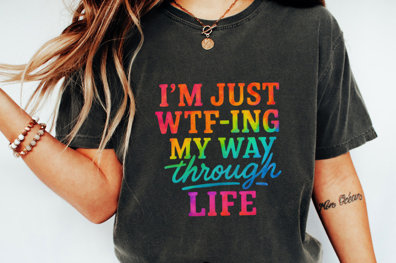 im-just-wtf-ing-my-way-through-life-png-funny-quote-rainbow-digital-d