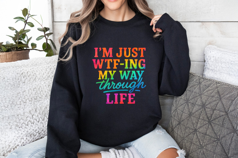 im-just-wtf-ing-my-way-through-life-png-funny-quote-rainbow-digital-d