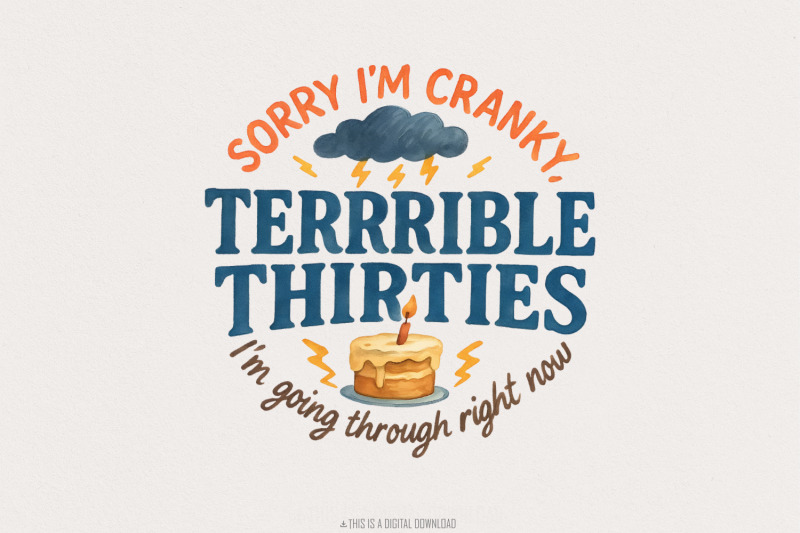 sorry-i-039-m-cranky-terrible-thirties-birthday-png-funny-thirty-cake-png
