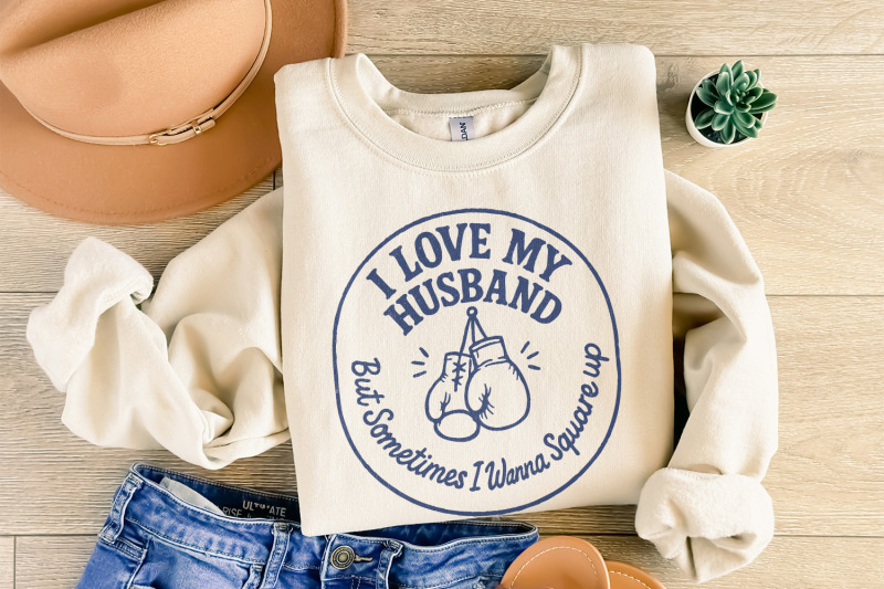 i-love-my-husband-but-sometimes-i-wanna-square-up-png-funny-marriage