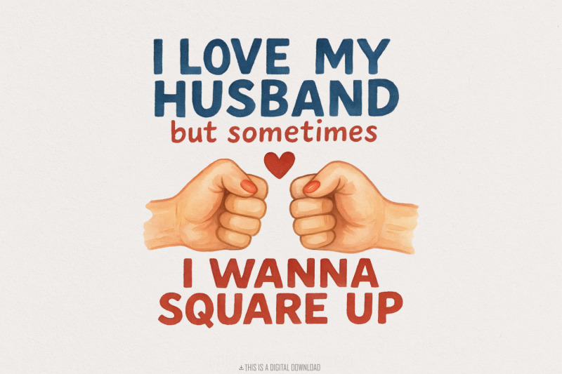 i-love-my-husband-but-sometimes-i-wanna-square-up-funny-husband-shirt