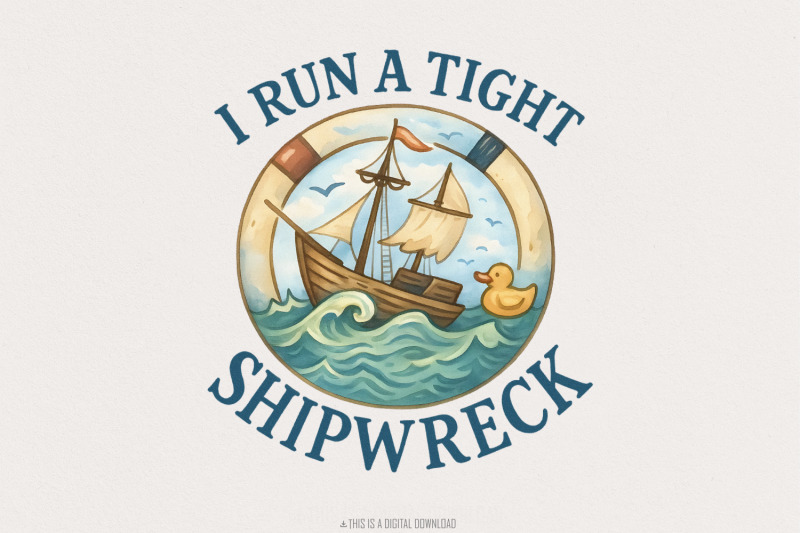 i-run-a-tight-shipwreck-png-nautical-humor-digital-download-sailing