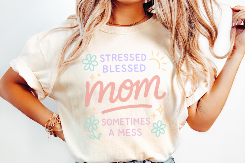 stressed-blessed-mom-sometimes-a-mess-png-cute-mom-shirt-png-pastel