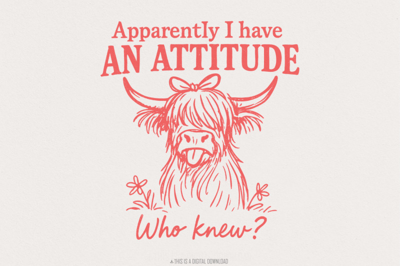 apparently-i-have-an-attitude-who-knew-funny-highland-cow-png-sassy