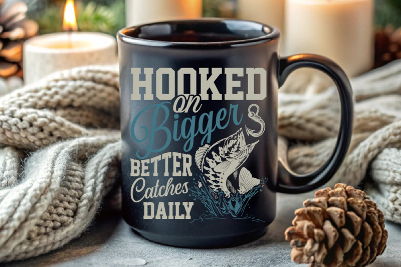 hooked-on-bigger-better-catches-daily-fishing-t-shirt-design