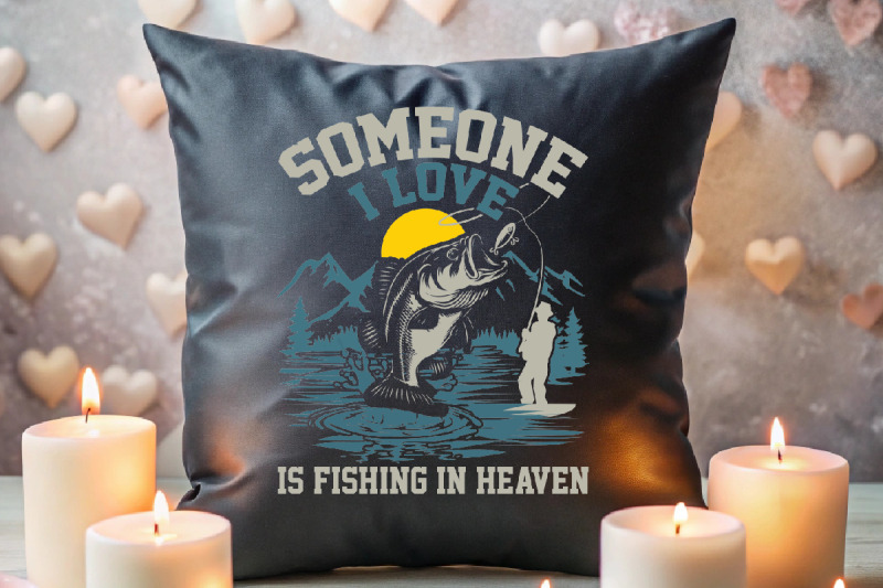 someone-i-love-is-fishing-in-heaven-fishing-t-shirt-design
