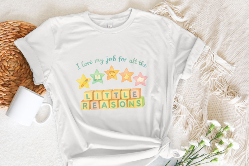 i-love-my-job-for-all-the-little-reasons-teacher-shirt-png-kindergart