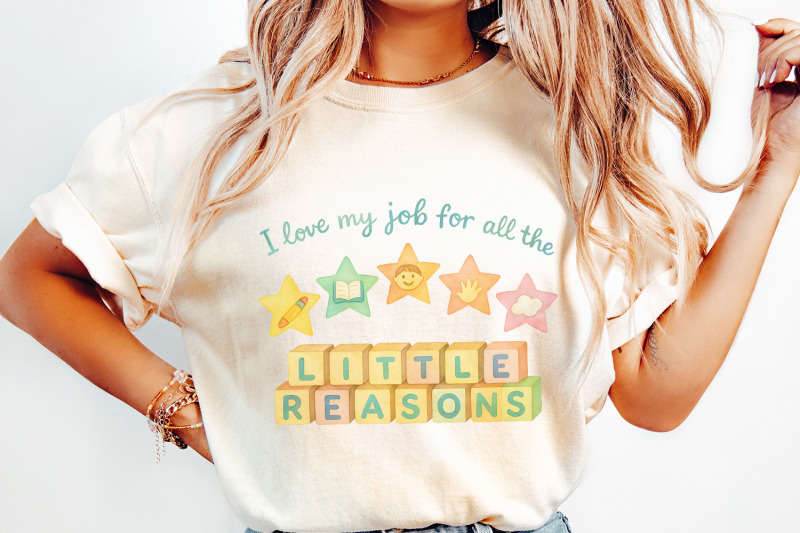 i-love-my-job-for-all-the-little-reasons-teacher-shirt-png-kindergart