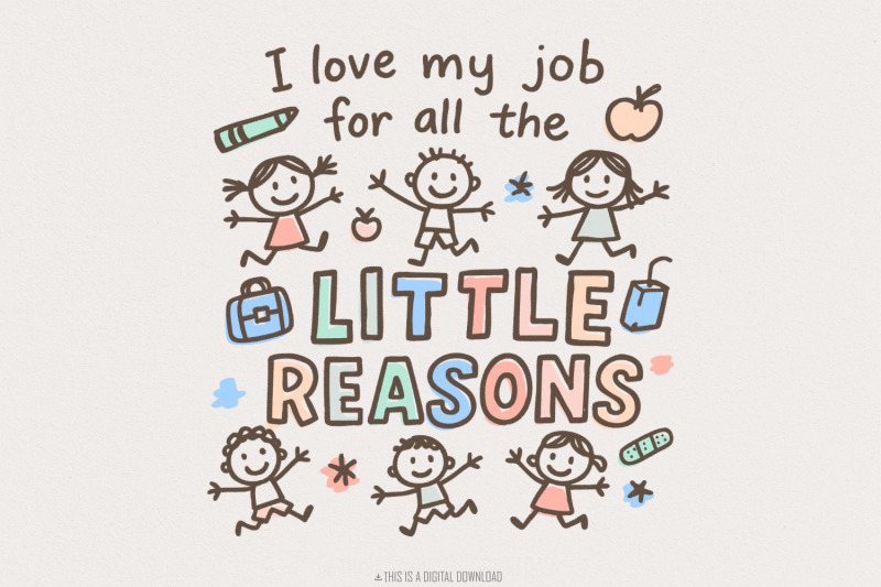 i-love-my-job-for-all-the-little-reasons-png-cute-teacher-appreciatio