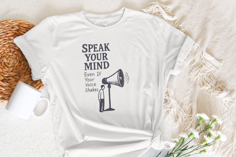 speak-your-mind-even-if-your-voice-shakes-png-inspirational-quotes-m