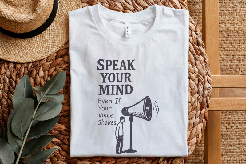 speak-your-mind-even-if-your-voice-shakes-png-inspirational-quotes-m