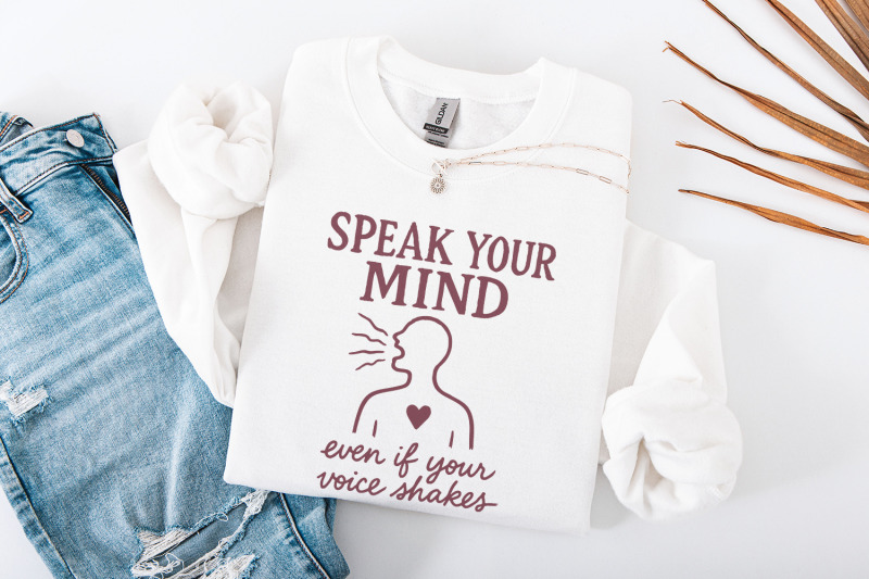 speak-your-mind-even-if-your-voice-shakes-png-empowerment-sublimation