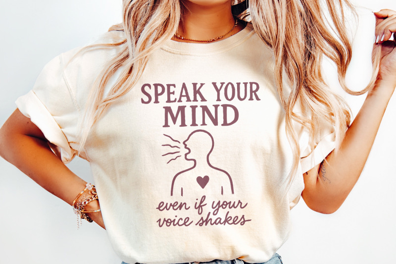 speak-your-mind-even-if-your-voice-shakes-png-empowerment-sublimation
