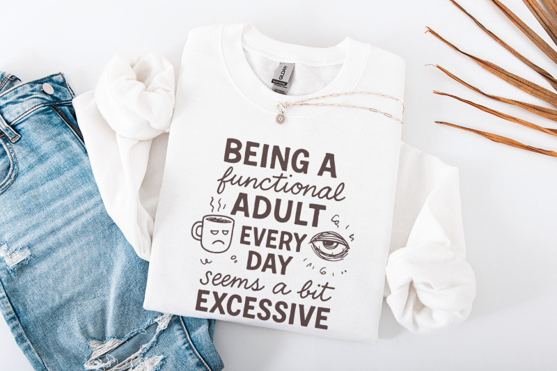 being-a-functional-adult-every-day-seems-a-bit-excessive-png-adult-hu