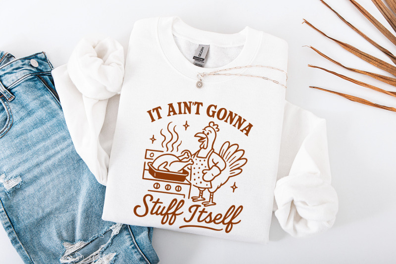 it-ain-039-t-gonna-stuff-itself-shirt-funny-thanksgiving-turkey-cooking-pn