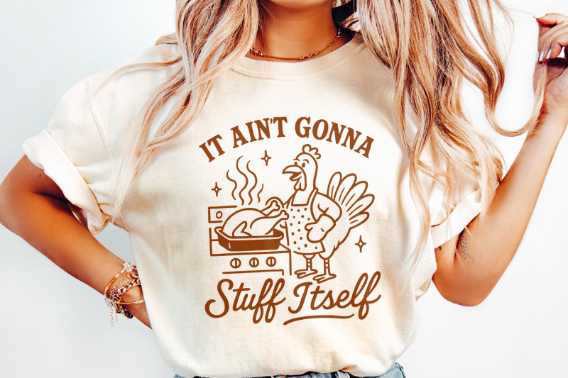 it-ain-039-t-gonna-stuff-itself-shirt-funny-thanksgiving-turkey-cooking-pn