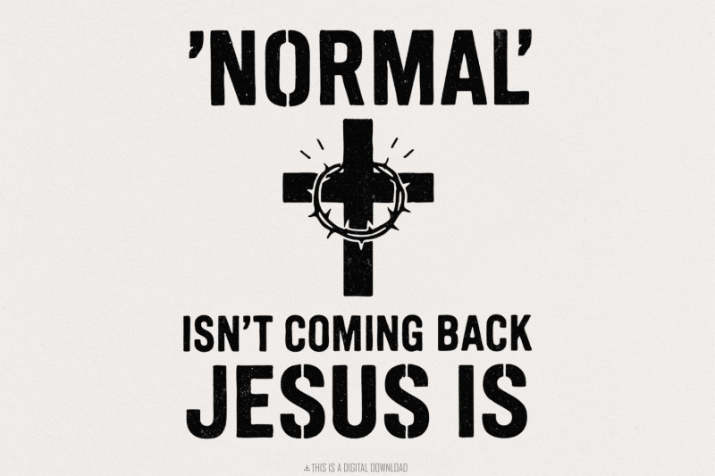 normal-039-isn-039-t-coming-back-jesus-is-png-christian-shirt-png-for-easter